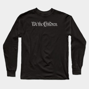 We the Children Long Sleeve T-Shirt